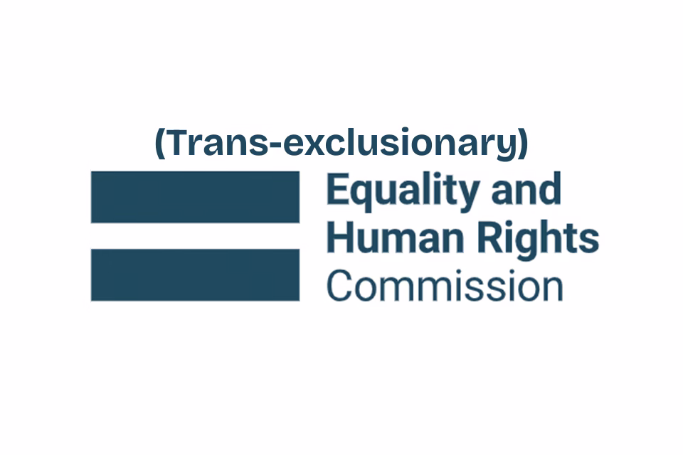 (Tran-exclusionary) Equality and Human Rights Commission